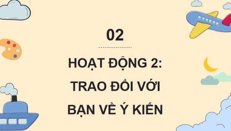Bài 8: Những ý kiến khác biệt