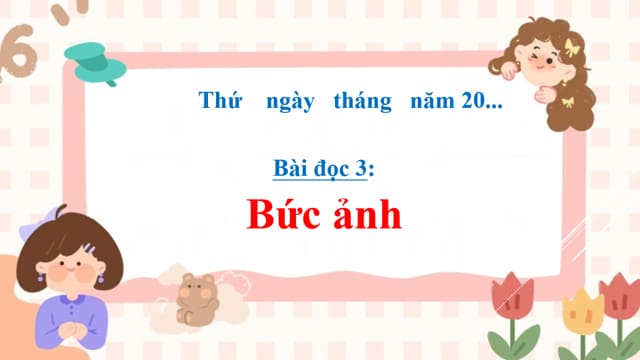 Powerpoint Bài 14: Bức ảnh