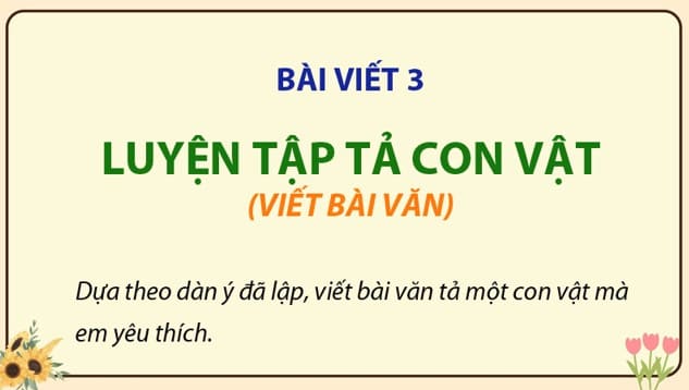 PowerPoint Tiếng Việt 4 Bài 14: Luyện tập tả con vật (Viết bài văn)