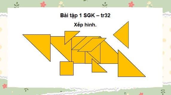 Giáo án điện tử Toán 4 Chân trời Bài 56: Xếp hình, vẽ hình