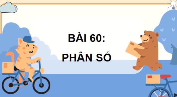 PowerPoint Bài 60: Phân số