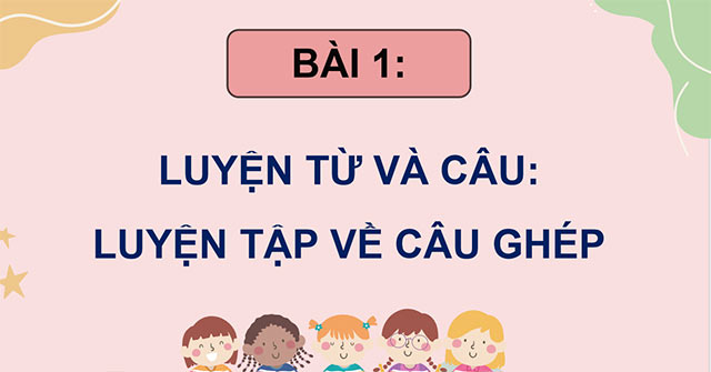 PowerPoint Luyện tập về câu ghép