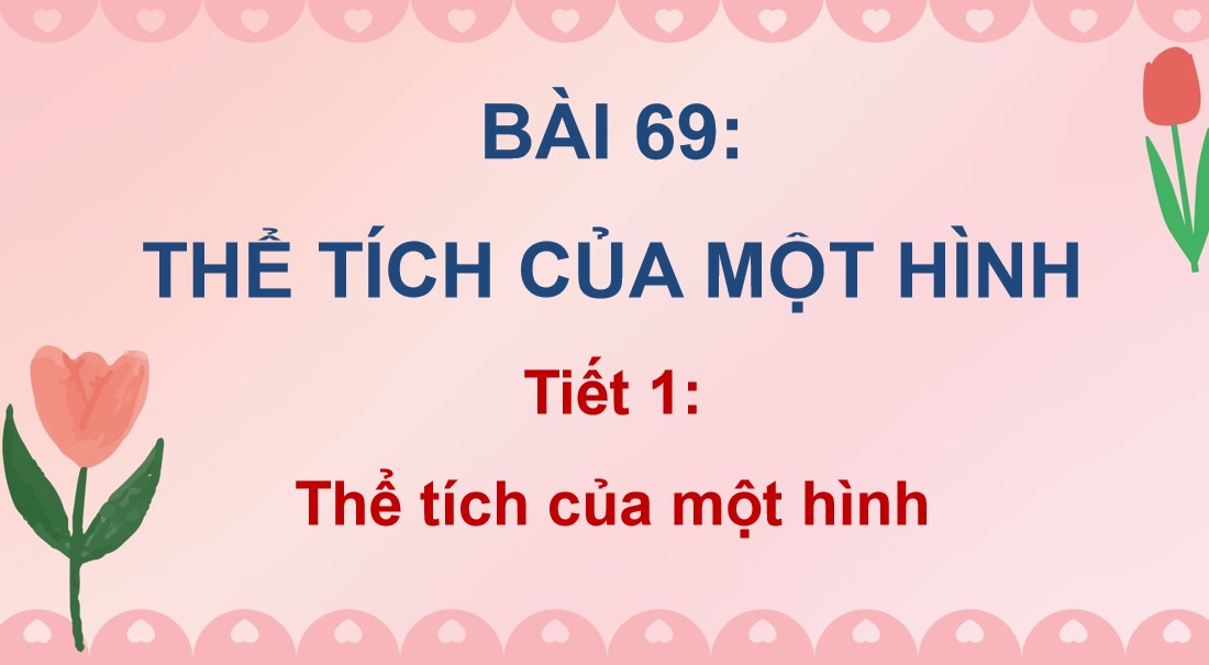 Giáo án điện tử Bài 69 Toán 5 Chân trời sáng tạo