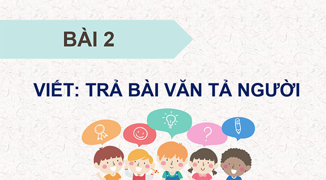 PowerPoint Trả bài văn tả người (Bài viết số 1)