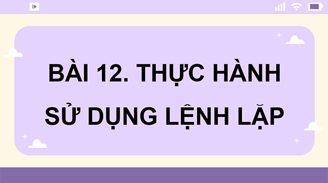 PowerPoint Thực hành sử dụng lệnh lặp