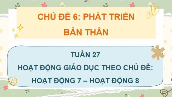 PowerPoint Tuần 27 Chủ đề 7: Gắn kết gia đình – Quý trọng phụ nữ