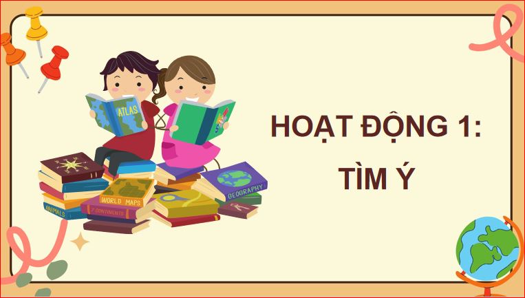  Tìm ý cho đoạn văn thể hiện tình cảm