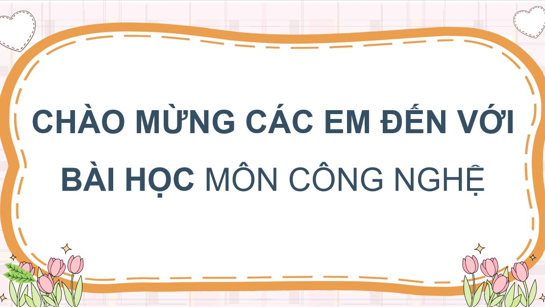 Giáo án điện tử Công nghệ 5 CTST Bài 7