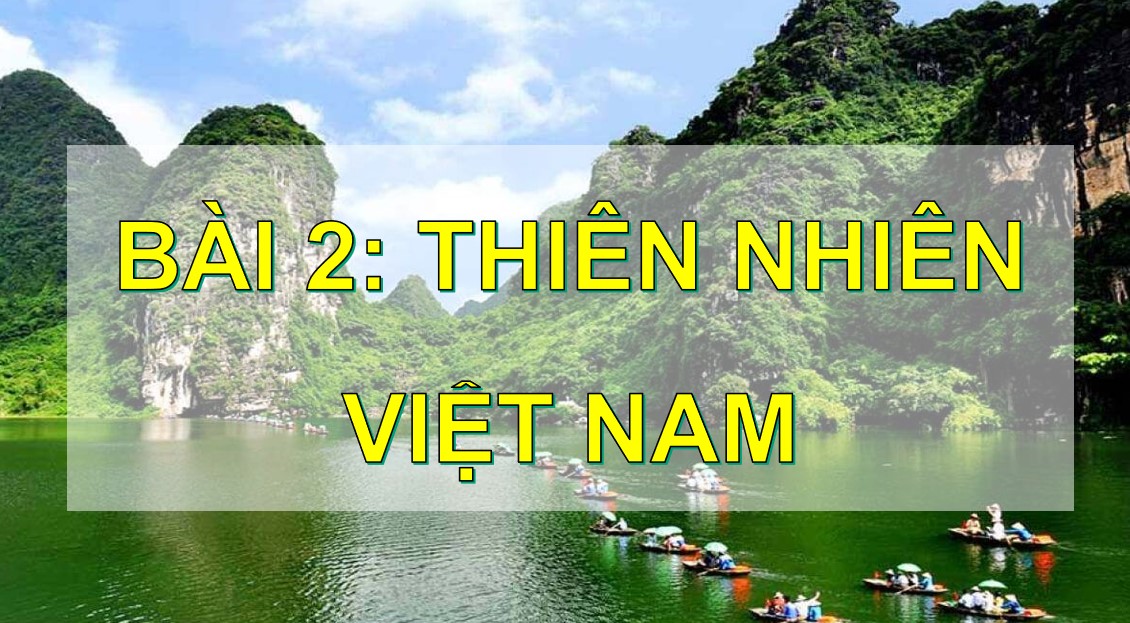 Giáo án điện tử Lịch sử Địa lí 5 KNTT Bài 2