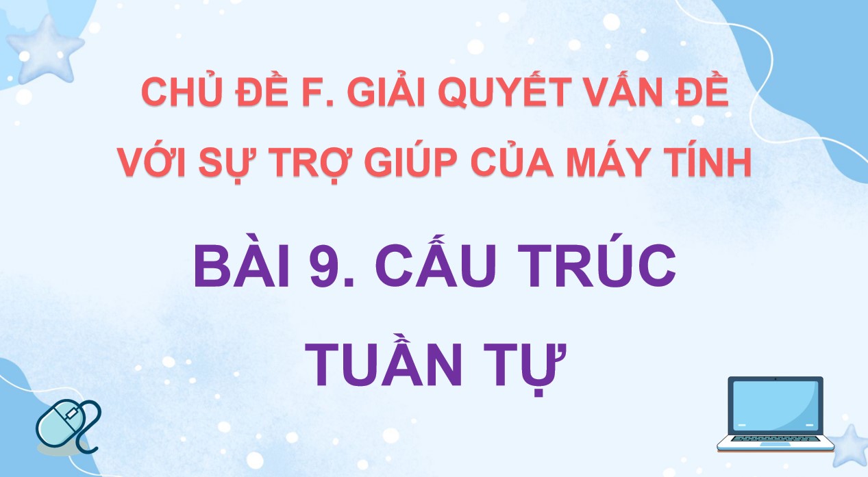 Giáo án điện tử Tin học 5 CTST Bài 9
