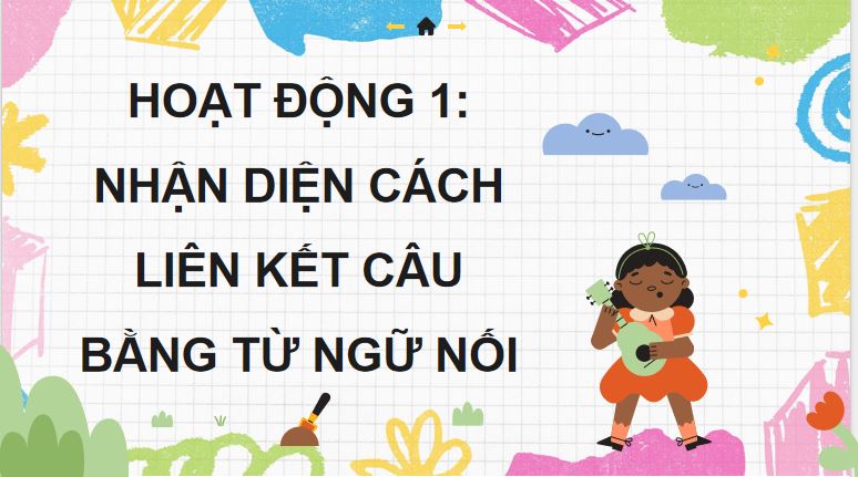Bài 11: Liên kết câu bằng từ ngữ nối