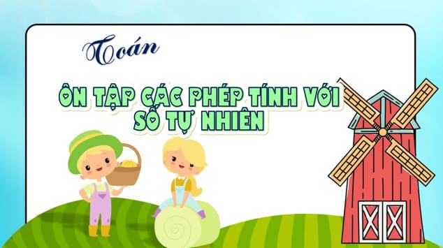 Powerpoint Bài 68: Ôn tập phép tính với số tự nhiên