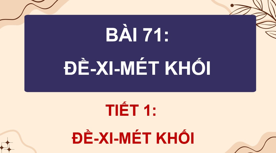 Giáo án điện tử Bài 71 Toán 5 Chân trời sáng tạo