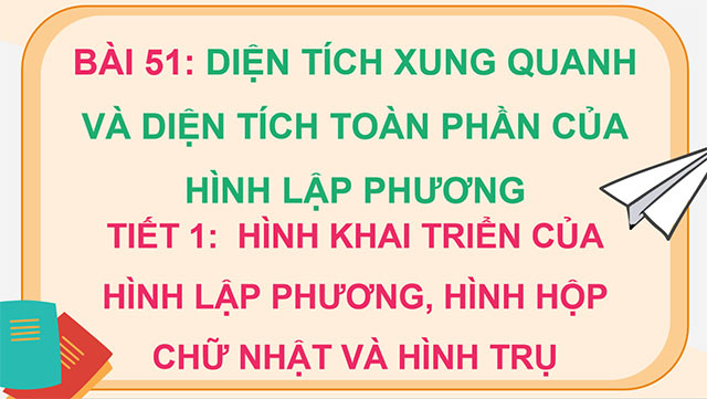  PowerPoint Diện tích xung quanh và diện tích toàn phần của hình lập phương