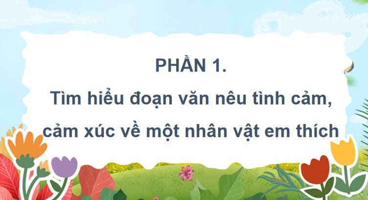  PowerPoint Tiếng Việt 4 Bài 5 Viết: Luyện tập viết đoạn văn nêu tình cảm, cảm xúc 