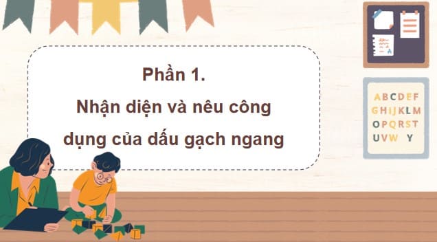 PowerPoint Tiếng Việt 4 Bài 7: Dấu gạch ngang
