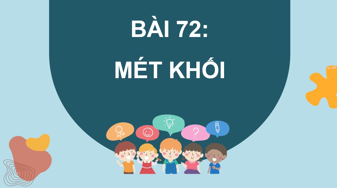 Giáo án điện tử Bài 72 Toán 5 Chân trời sáng tạo