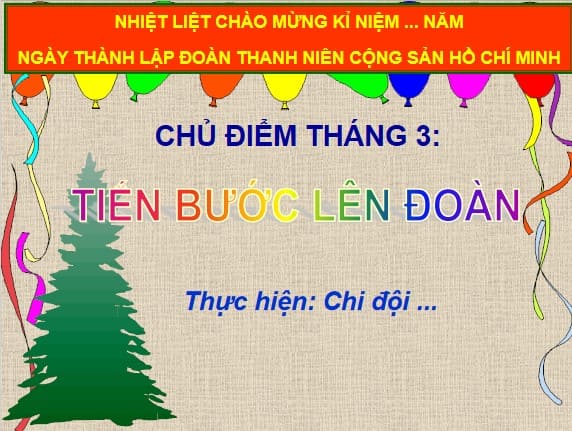 Bài giảng dự thi Hoạt động NGLL Tiến bước lên Đoàn