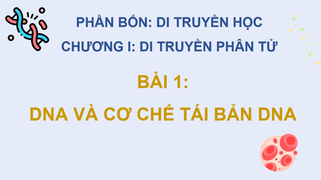 Giáo án điện tử Sinh 12 KNTT Bài 1