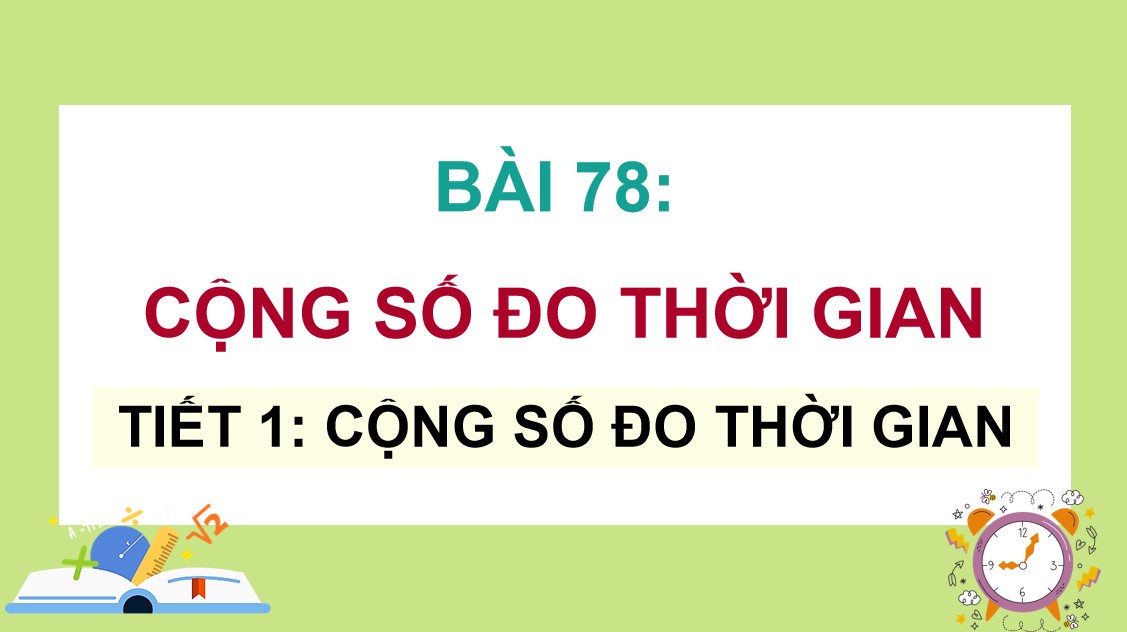 Giáo án điện tử Bài 78 Toán 5 Chân trời sáng tạo