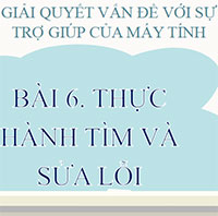 PowerPoint Tin học 8 Bài 6: Thực hành tìm và sửa lỗi