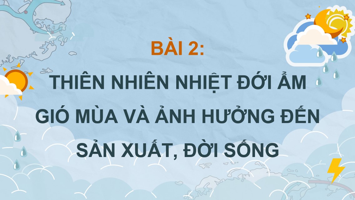 Giáo án điện tử Bài 2 Địa lí 12 Kết nối tri thức