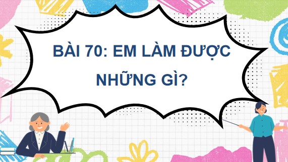 PowerPoint Toán 4 Bài 70: Em làm được những gì?