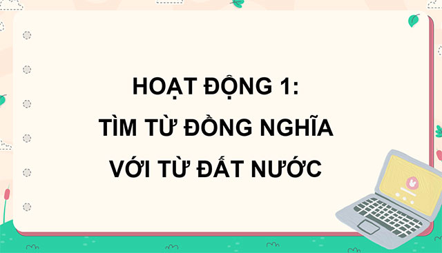 PowerPoint Mở rộng vốn từ Đất nước