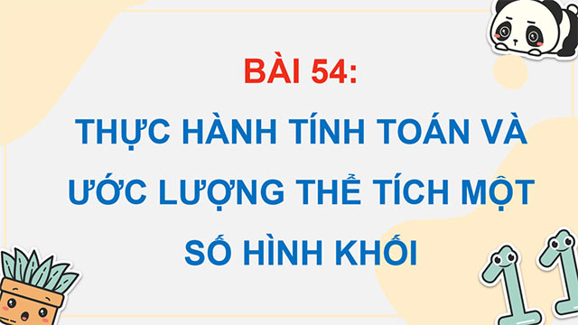 PowerPoint Thực hành tính toán và ước lượng thể tích một số hình khối