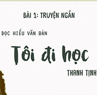 PowerPoint Ngữ Văn 8 Bài 1: Tôi đi học