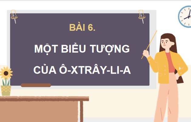 PowerPoint Tiếng Việt 4 Bài 6: Một biểu tượng của Ô-xtrây-li-a