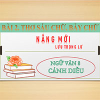 PowerPoint Ngữ Văn 8 Bài 2: Nắng mới
