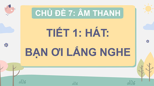 PowerPoint Âm nhạc 3 Chủ đề 7 Tiết 1