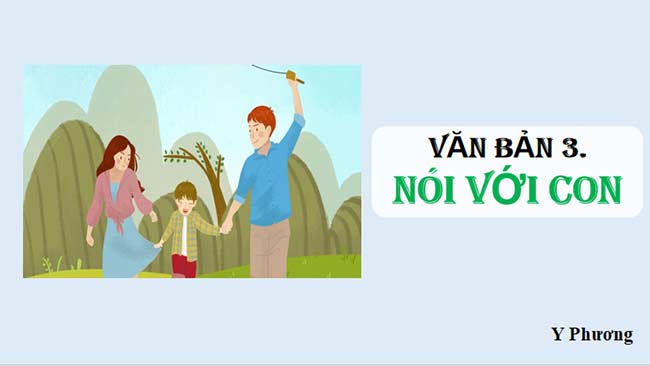 PowerPoint Ngữ văn 7 Nói với con