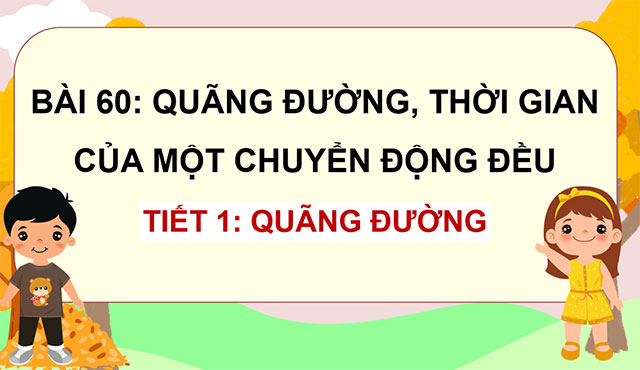 PowerPoint Quãng đường, thời gian của một chuyển động đều