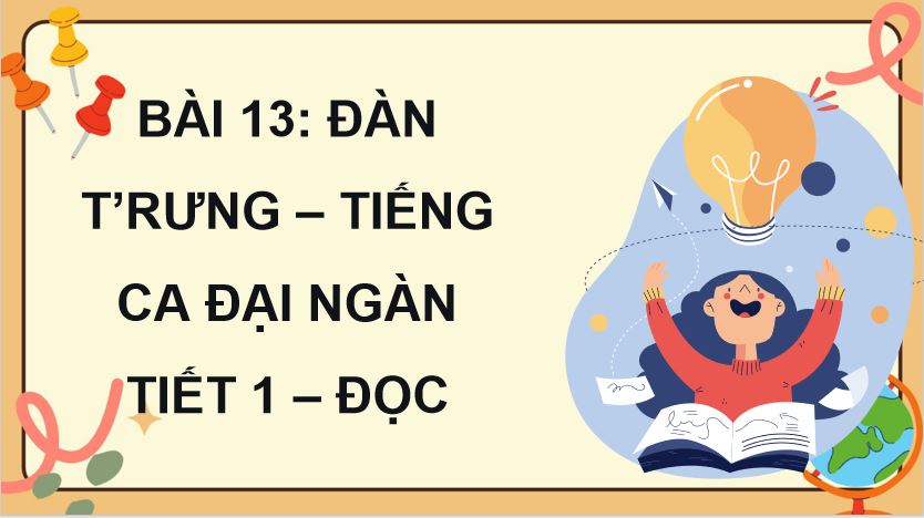 Bài 13: Đàn t'rưng – tiếng ca đại ngàn