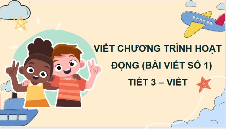 Bài 14: Viết chương trình hoạt động (Bài viết số 1)