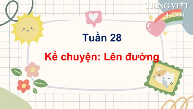 PowerPoint Kể chuyện Lên đường