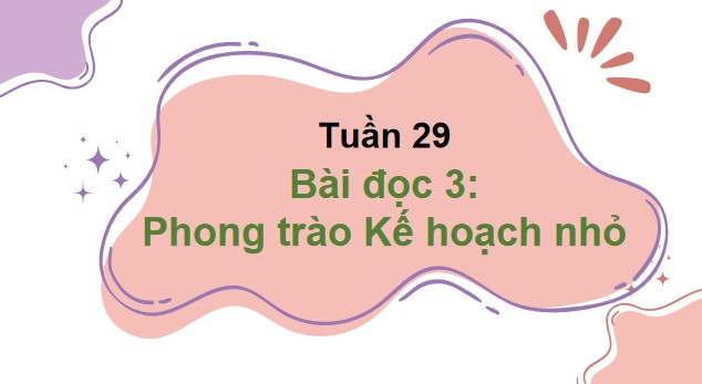 PowerPoint Đọc: Phong trào Kế hoạch nhỏ