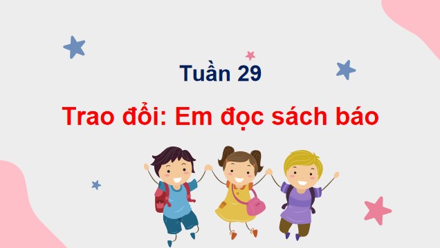 PowerPoint Trao đổi Em đọc sách báo