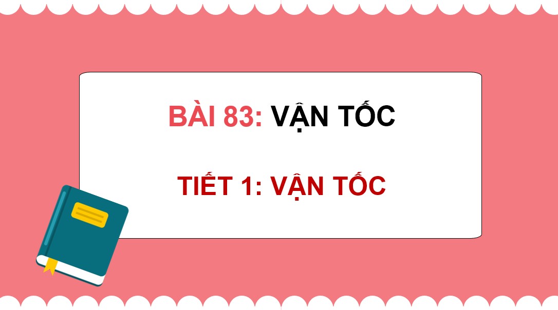 Giáo án điện tử Bài 83 Toán 5 Chân trời sáng tạo