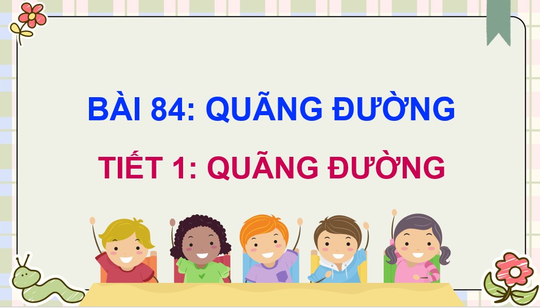 Giáo án điện tử Bài 84 Toán 5 Chân trời sáng tạo