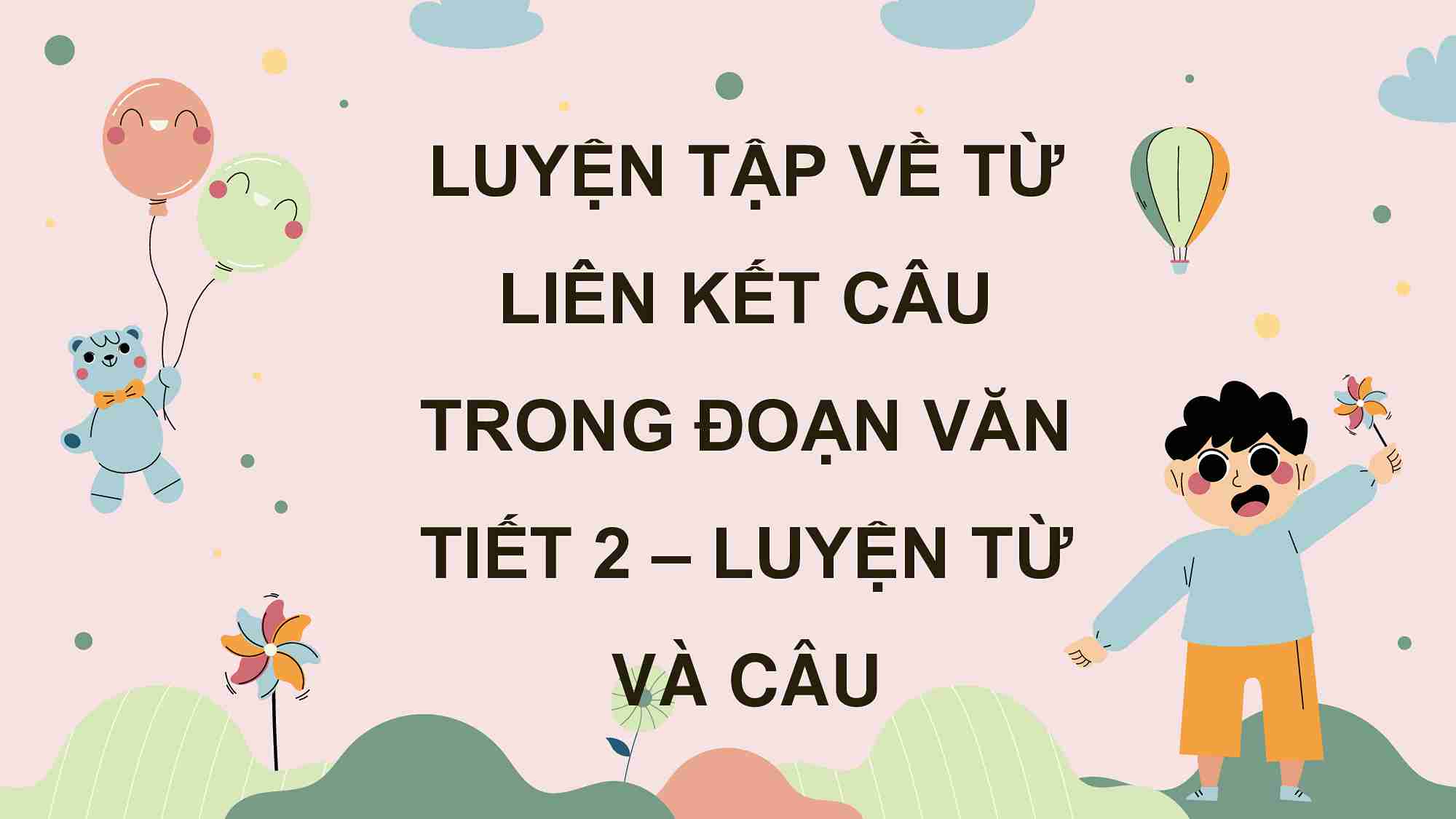 Bài 15: Luyện tập về liên kết câu trong đoạn văn
