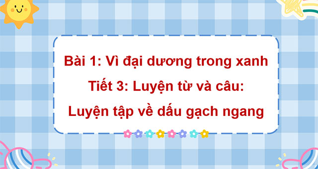 PowerPoint Luyện tập về dấu gạch ngang