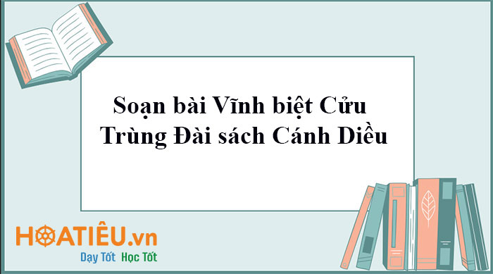 Soạn bài Vĩnh biệt Cửu Trùng Đài
