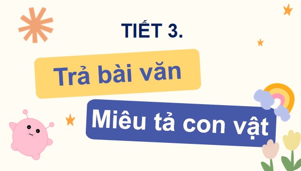 PowerPoint Viết: Trả bài văn miêu tả con vật