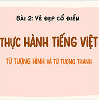 PowerPoint Ngữ Văn 8 Bài 2: Thực hành tiếng Việt: Từ tượng hình, từ tượng thanh