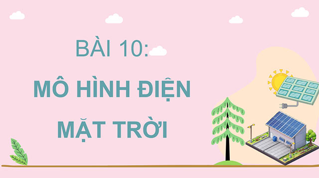 PowerPoint Công nghệ 5 Mô hình điện mặt trời