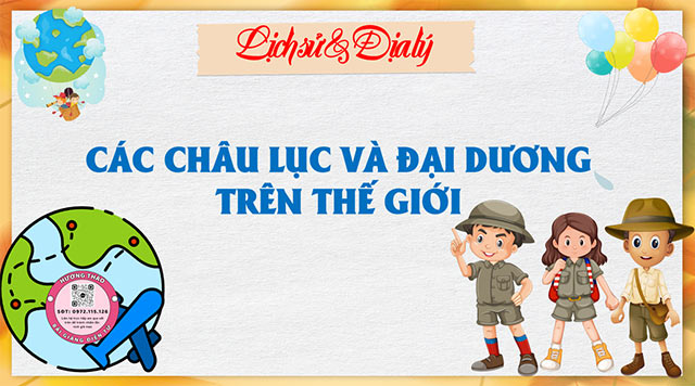 PowerPoint Lịch sử - Địa lí 5 Các châu lục và đại dương trên thế giới