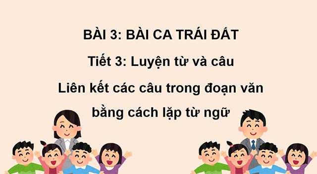 PowerPoint Liên kết các câu trong đoạn văn bằng cách lặp từ ngữ